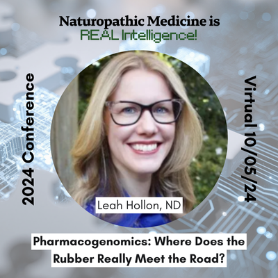 Pharmacogenomics: Where Does the Rubber Really Meet the Road? | Leah K. Hollon, ND, MPH
